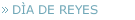 DÌA DE REYES